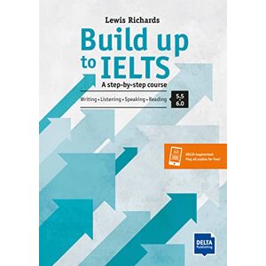 Richards, Lewis Build Up to IELTS Score band 5.0 – 6.0: A step-by-step course. Writing Listening Speaking Reading 5.5-6.0. Student's Book with digital extras Richards, Lewis Build Up to IELTS Score band 5.0 – 6.0: A step-by-step course. Writing Listening Speaking Reading 5.5-6.0. Student's Book with digital extras