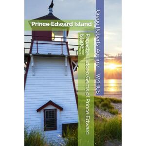 Roberts Panache Hidden Gems of Prince Edward Island: Prince Edward Island (Panache Canada with Pictures) Roberts Panache Hidden Gems of Prince Edward Island: Prince Edward Island (Panache Canada with Pictures)