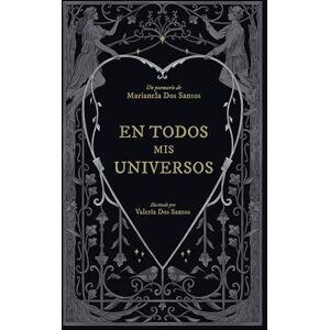 Dos Santos, Marianela En Todos MIS Universos / In All My Universes (Somos B) Dos Santos, Marianela En Todos MIS Universos / In All My Universes (Somos B)