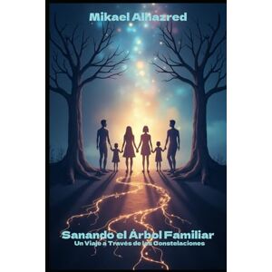 Alhazred, Mr. Mikael Sanando el Árbol Familiar: Un Viaje a Través de las Constelaciones Alhazred, Mr. Mikael Sanando el Árbol Familiar: Un Viaje a Través de las Constelaciones