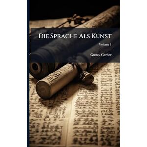 Gerber Die Sprache Als Kunst Gerber Die Sprache Als Kunst