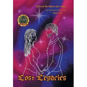 Nye-Shutt, Marie Lost Legacies: Book 1 Version 2 Nye-Shutt, Marie Lost Legacies: Book 1 Version 2