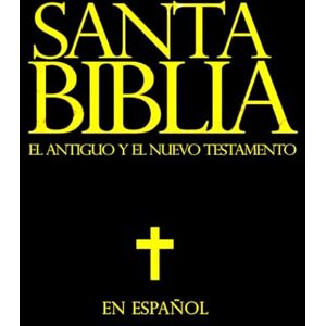 Reina LA SANTA BIBLIA Catolica Letra Grande En Español: Sagrada Biblia Catolica Completa antiguo nuevo testamento The Holy bible in Spanish Reina LA SANTA BIBLIA Catolica Letra Grande En Español: Sagrada Biblia Catolica Completa antiguo nuevo testamento The Holy bible in Spanish