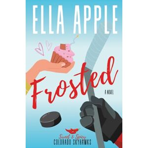 Apple Frosted: Colorado Skyhawks Hockey Romance Apple Frosted: Colorado Skyhawks Hockey Romance