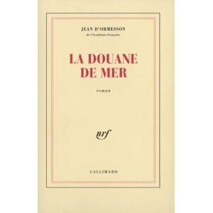 Ormesson, Jean d' La Douane de mer Ormesson, Jean d' La Douane de mer