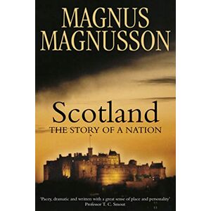 Magnusson, Magnus Scotland: The Story of a Nation Magnusson, Magnus Scotland: The Story of a Nation