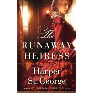 St George, Harper The Runaway Heiress (The Gilded West) St George, Harper The Runaway Heiress (The Gilded West)