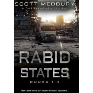 Scott Rabid States: Books 1-4: The Complete Series (America Falls Mega Collections) Scott Rabid States: Books 1-4: The Complete Series (America Falls Mega Collections)