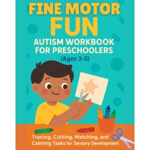 Library, Luna Luna's Little Fine Motor Fun: Autism Workbook for Preschoolers: Tracing, Cutting, Matching, and Calming Activities for Sensory Development – Ages 3–5 Library, Luna Luna's Little Fine Motor Fun: Autism Workbook for Preschoolers: Tracing, Cutting, Matching, and Calming Activities for Sensory Development – Ages 3–5