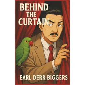 Biggers, Earl Derr Behind That Curtain (Charlie Chan) Biggers, Earl Derr Behind That Curtain (Charlie Chan)