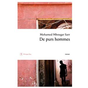Mbougar Sarr, Mohamed De purs hommes Mbougar Sarr, Mohamed De purs hommes