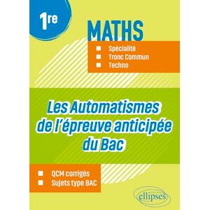 Conan, Rodrigue Les Automatismes de l’épreuve anticipée du Bac Première Maths Spécialité, Tronc Commun, Techno Conan, Rodrigue Les Automatismes de l’épreuve anticipée du Bac Première Maths Spécialité, Tronc Commun, Techno