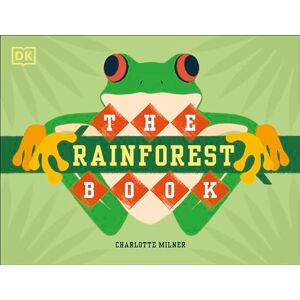 Milner, Charlotte The Rainforest Book (Conservation for Kids) Milner, Charlotte The Rainforest Book (Conservation for Kids)