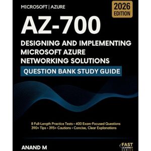 M, Mr Anand Microsoft Azure AZ-700 Designing And Implementing Microsoft Azure Networking Solutions, Question Bank Study Guide M, Mr Anand Microsoft Azure AZ-700 Designing And Implementing Microsoft Azure Networking Solutions, Question Bank Study Guide