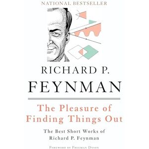 Dyson The Pleasure of Finding Things Out: The Best Short Works of Richard P. Feynman (Helix Books) Dyson The Pleasure of Finding Things Out: The Best Short Works of Richard P. Feynman (Helix Books)