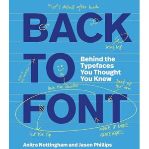 Nottingham, Anitra Back to Font: Behind the Typefaces You Thought You Knew Nottingham, Anitra Back to Font: Behind the Typefaces You Thought You Knew