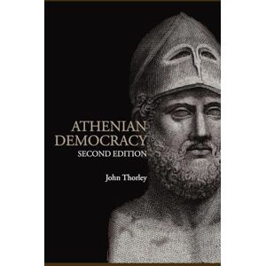 Thorley, John Athenian Democracy (Lancaster Pamphlets in Ancient History) Thorley, John Athenian Democracy (Lancaster Pamphlets in Ancient History)