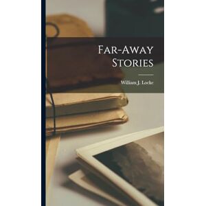 Locke, William J Far-Away Stories Locke, William J Far-Away Stories