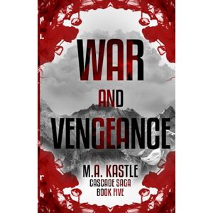 Kastle, M.A. War and Vengeance (Cascade Saga) Kastle, M.A. War and Vengeance (Cascade Saga)