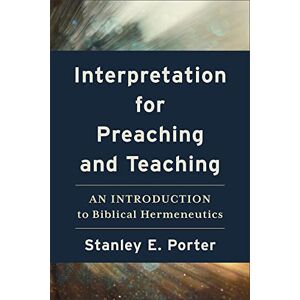 Stanley Interpretation for Preaching and Teaching – An Introduction to Biblical Hermeneutics Stanley Interpretation for Preaching and Teaching – An Introduction to Biblical Hermeneutics