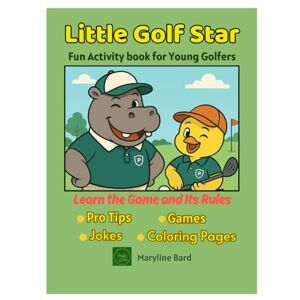 Bard, Maryline Little Golf Star: Fun Activity book for Young Golfers Bard, Maryline Little Golf Star: Fun Activity book for Young Golfers