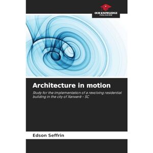 Seffrin, Edson Architecture in motion: Study for the implementation of a revolving residential building in the city of Xanxerê SC Seffrin, Edson Architecture in motion: Study for the implementation of a revolving residential building in the city of Xanxerê SC
