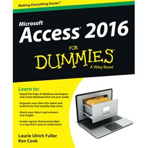 Ulrich, Laurie A. Access 2016 For Dummies Ulrich, Laurie A. Access 2016 For Dummies