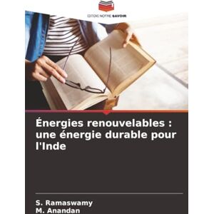 Ramaswamy, S. Énergies renouvelables : une énergie durable pour l'Inde Ramaswamy, S. Énergies renouvelables : une énergie durable pour l'Inde