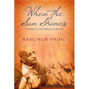 PRiME When The Sun Shines: The Dawn of Hare Krishna in Great Britain PRiME When The Sun Shines: The Dawn of Hare Krishna in Great Britain