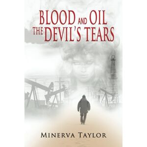 Taylor Blood and Oil; the Devil's Tears the Russian Trilogy Book 3 (The Russian Series) Taylor Blood and Oil; the Devil's Tears the Russian Trilogy Book 3 (The Russian Series)
