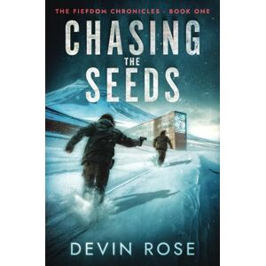 Rose, Devin Chasing the Seeds (The Fiefdom Chronicles) Rose, Devin Chasing the Seeds (The Fiefdom Chronicles)