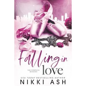 Ash, Nikki Falling in Love: The Complete Duology Ash, Nikki Falling in Love: The Complete Duology