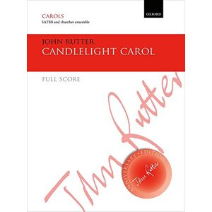 Candlelight Carol: Full score for SATBB or SSAA version (John Rutter Anniversary Edition) Candlelight Carol: Full score for SATBB or SSAA version (John Rutter Anniversary Edition)