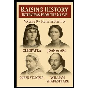 Uhlig, Gene Raising History: Interviews from the Grave Icons In Eternity Uhlig, Gene Raising History: Interviews from the Grave Icons In Eternity
