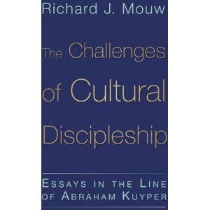 Mouw, Richard J. The Challenges of Cultural Discipleship: Essays in the Line of Abraham Kuyper Mouw, Richard J. The Challenges of Cultural Discipleship: Essays in the Line of Abraham Kuyper