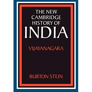 Stein NCHI: Vijayanagara I.2 (The New Cambridge History of India) Stein NCHI: Vijayanagara I.2 (The New Cambridge History of India)
