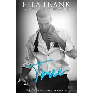 Frank, Ella True: Volume 6 (Temptation Series) Frank, Ella True: Volume 6 (Temptation Series)