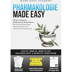 Academy, Made Easy Pharmakologie Made Easy: 100 der häufigsten Medikamente: Studienführer für Krankenpflegeschüler, Medizinstudenten und medizinisches Fachpersonal: Quizze und Lernhilfen inklusive! Academy, Made Easy Pharmakologie Made Easy: 100 der häufigsten Medikamente: Studienführer für Krankenpflegeschüler, Medizinstudenten und medizinisches Fachpersonal: Quizze und Lernhilfen inklusive!
