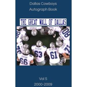Driggers, Barbara Dallas Cowboys Autograph Book Vol 5 Driggers, Barbara Dallas Cowboys Autograph Book Vol 5
