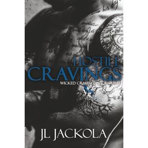 Jackola, J. L. Hostile Cravings (Wicked Cravings) Jackola, J. L. Hostile Cravings (Wicked Cravings)