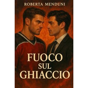 Menduni, Roberta Fuoco sul ghiaccio: Terzo libro della saga dei fratelli Serenghetti Menduni, Roberta Fuoco sul ghiaccio: Terzo libro della saga dei fratelli Serenghetti