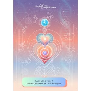 Blanco Cuadernillo de Notas 7 Lecciones de un Curso de Milagros (Cuadernillos de notas "Un Curso de Milagros") Blanco Cuadernillo de Notas 7 Lecciones de un Curso de Milagros (Cuadernillos de notas "Un Curso de Milagros")