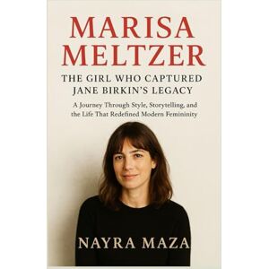 MAZA, NAYRA MARISA MELTZER: THE GIRL WHO CAPTURED JANE BIRKIN’S LEGACY: A Journey Through Style, Storytelling, and the Life That Redefined Modern Femininity. MAZA, NAYRA MARISA MELTZER: THE GIRL WHO CAPTURED JANE BIRKIN’S LEGACY: A Journey Through Style, Storytelling, and the Life That Redefined Modern Femininity.