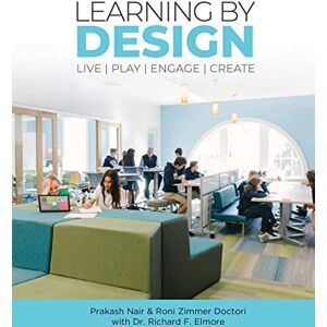 Nair, Prakash Learning by Design: Live Play Engage Create Nair, Prakash Learning by Design: Live Play Engage Create