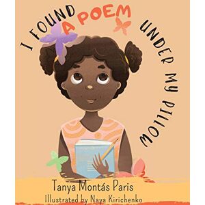 Montás Paris, Tanya I Found a Poem Under My Pillow Montás Paris, Tanya I Found a Poem Under My Pillow