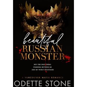 Stone, Odette Beautiful Russian Monster (A Vancouver Mafia Romance) Stone, Odette Beautiful Russian Monster (A Vancouver Mafia Romance)