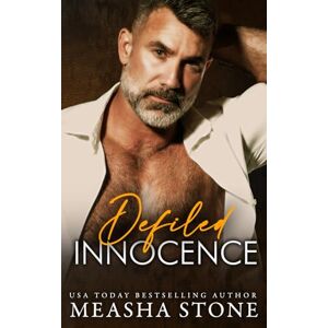 Stone, Measha Defiled Innocence: A Dark Mafia Romance (Innocent Brides) Stone, Measha Defiled Innocence: A Dark Mafia Romance (Innocent Brides)