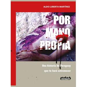 Luberta Martínez, Aldo Por mano propia Luberta Martínez, Aldo Por mano propia