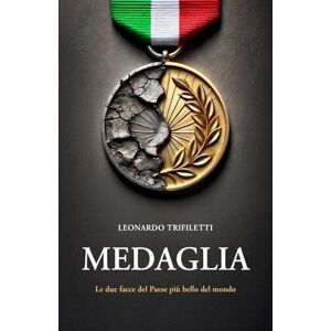 Trifiletti, Leonardo MEDAGLIA: Le due facce del Paese più bello del mondo Trifiletti, Leonardo MEDAGLIA: Le due facce del Paese più bello del mondo