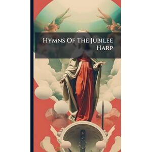 Anonymous Hymns Of The Jubilee Harp Anonymous Hymns Of The Jubilee Harp